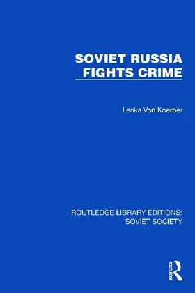 Soviet Russia Fights Crime