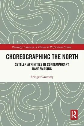 Choreographing the North