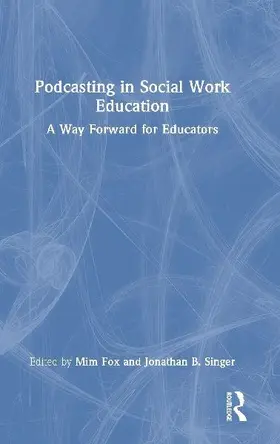 Podcasting in Social Work Education