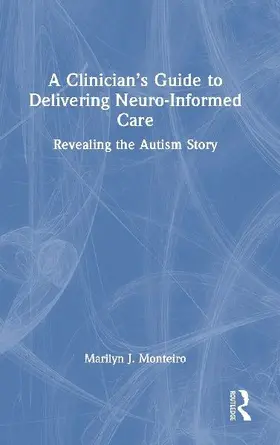 A Clinician's Guide to Delivering Neuro-Informed Care
