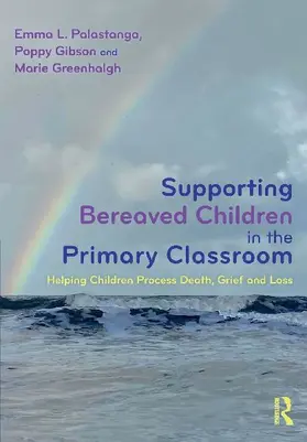 Supporting Bereaved Children in the Primary Classroom