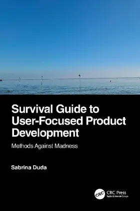 Survival Guide to User-Focused Product Development