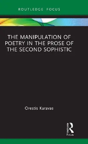 The Manipulation of Poetry in the Prose of the Second Sophistic