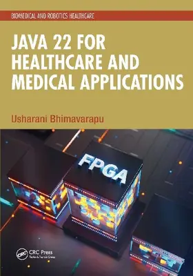 Java 22 for Healthcare and Medical Applications