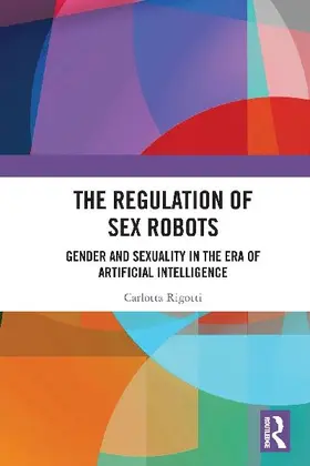 The Regulation of Sex Robots