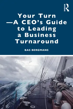 Your Turn -A CEO's Guide to Leading a Business Turnaround