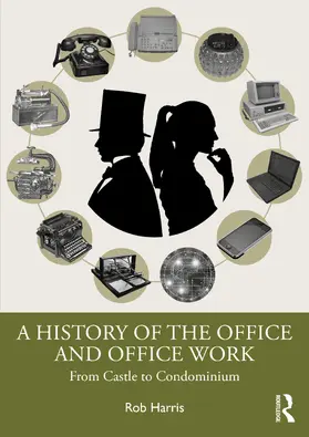 A History of the Office and Office Work