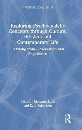 Exploring Psychoanalytic Concepts through Culture, the Arts and Contemporary Life
