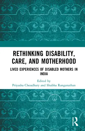 Rethinking Disability, Care, and Motherhood