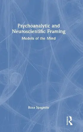 Psychoanalytic and Neuroscientific Framing