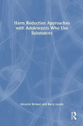 Harm Reduction Approaches with Adolescents Who Use Substances