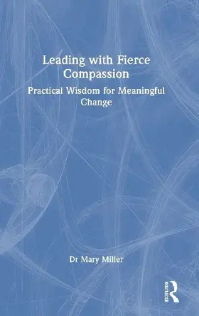 Leading with Fierce Compassion