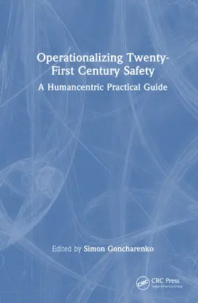 Operationalizing Twenty-First Century Safety