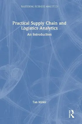 Practical Supply Chain and Logistics Analytics