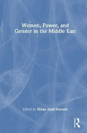 Women, Power, and Gender in the Middle East