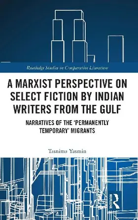 A Marxist Perspective on Select Fiction by Indian Writers from the Gulf