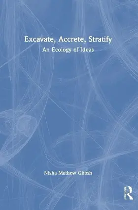 Excavate, Accrete, Stratify