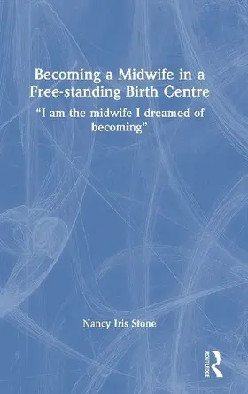Becoming a Midwife in a Free-standing Birth Centre