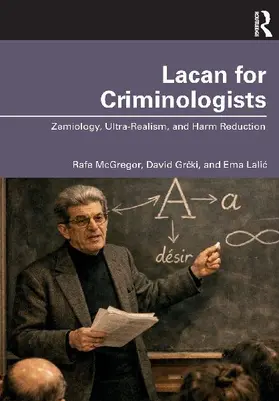 Lacan for Criminologists