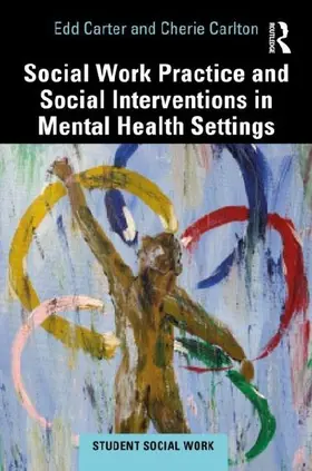 Social Work Practice and Social Interventions in Mental Health Settings