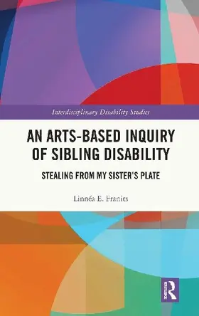 An Arts-Based Inquiry of Sibling Disability