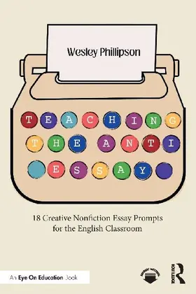 Teaching the Anti-Essay