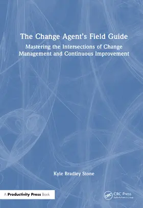 The Change Agent's Field Guide