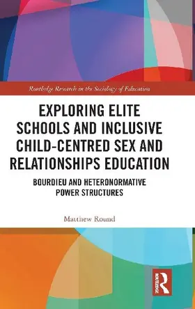 Exploring Elite Schools and Inclusive Child-centred Sex and Relationships Education
