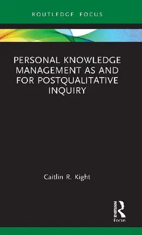 Personal Knowledge Management as and for Postqualitative Inquiry