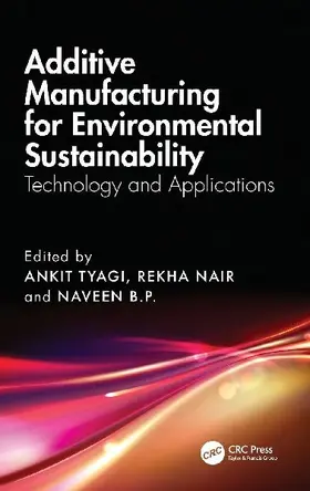 Additive Manufacturing for Environmental Sustainability