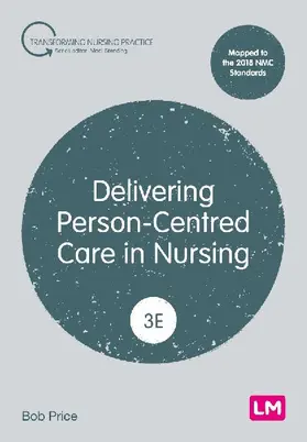 Delivering Person-Centred Care in Nursing (Third edition)