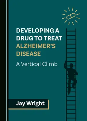 Developing a Drug to Treat Alzheimer's Disease