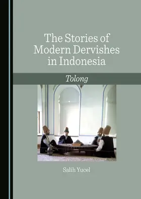 The Stories of Modern Dervishes in Indonesia