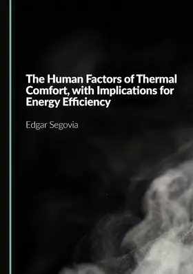 The Human Factors of Thermal Comfort, with Implications for Energy Efficiency