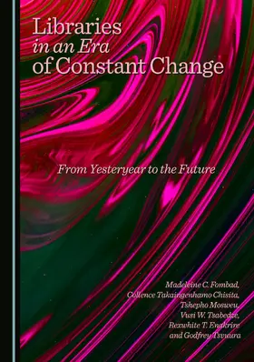 Libraries in an Era of Constant Change