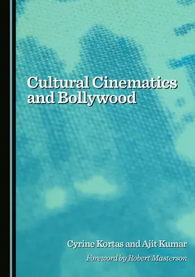 Cultural Cinematics and Bollywood