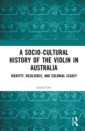 A Socio-Cultural History of the Violin in Australia