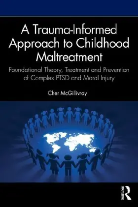 A Trauma-Informed Approach to Childhood Maltreatment