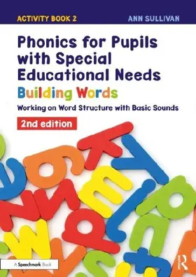 Phonics for Pupils with Special Educational Needs Activity Book 2: Building Words