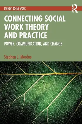 Connecting Social Work Theory and Practice
