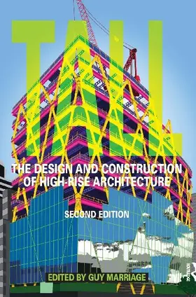 Tall: the design and construction of high-rise architecture