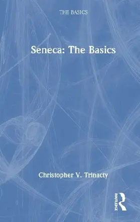 Seneca: The Basics