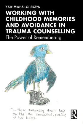 Working with Childhood Memories and Avoidance in Trauma Counselling