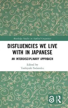 Disfluencies We Live with in Japanese