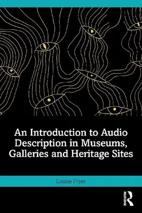 An Introduction to Audio Description in Museums, Galleries and Heritage Sites