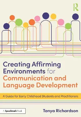Creating Affirming Environments for Communication and Language Development