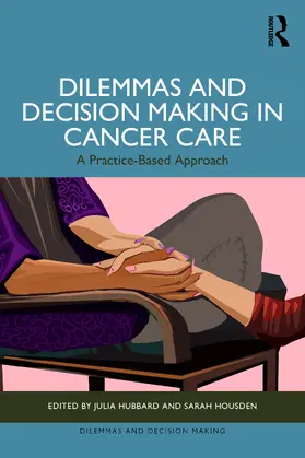 Dilemmas and Decision Making in Cancer Care