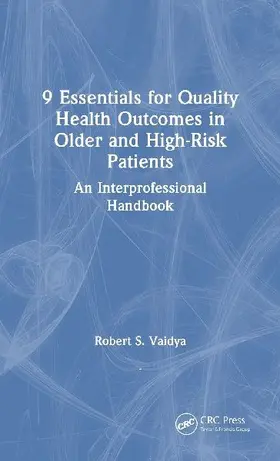 9 Essentials for Quality Health Outcomes in Older and High-Risk Patients