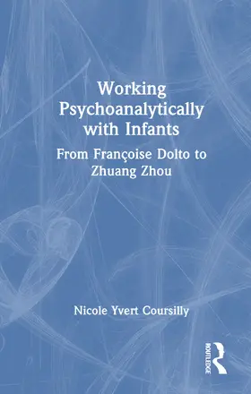 Working Psychoanalytically with Infants