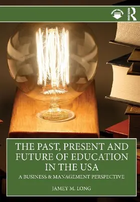 The Past, Present and Future of Education in the USA
